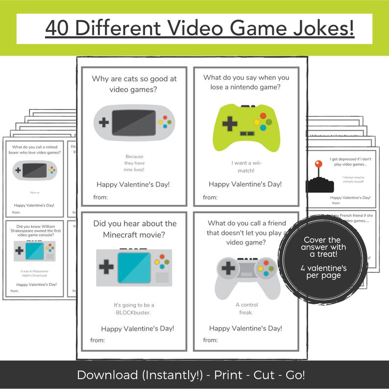 May include: A printable sheet with 40 video game jokes for Valentine's Day. Each card features a joke and a related image of a game controller or console. The sheet includes the text "Download (Instantly!) - Print - Cut - Go!"