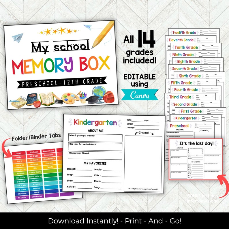 May include: A printable memory box template for preschool through 12th grade. The template includes a folder/binder tab for each grade level, a "Kindergarten About Me" page, and a "Preschool About Me" page. The text "My School Memory Box" is at the top of the page. The text "All 14 grades included!" is on the right side of the page. The text "Editable using Canva" is below the text "All 14 grades included!"
