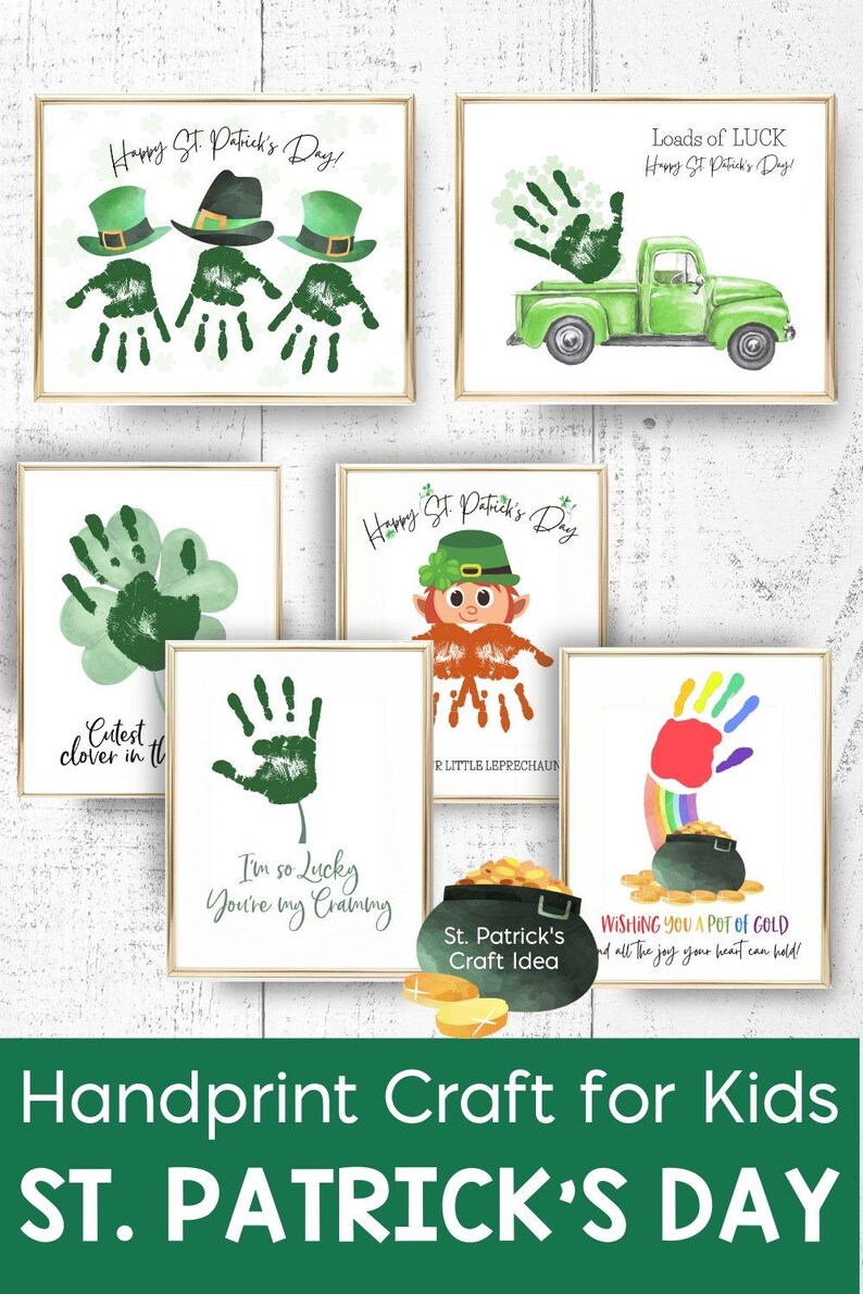 May include: A set of printable handprint craft ideas for St. Patrick's Day. The designs include a leprechaun, a pot of gold, a shamrock, and a truck. The text on the prints includes "Happy St. Patrick's Day!" and "Loads of Luck".