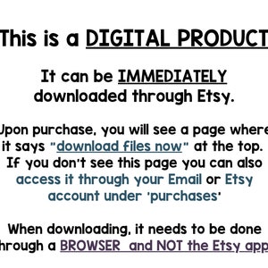 May include: Text on a white background explaining that this is a digital product that can be downloaded immediately through Etsy. It also explains how to access the download files after purchase.