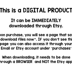 May include: Text on a white background explaining that this is a digital product that can be downloaded immediately through Etsy. It also explains how to access the download files after purchase.