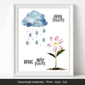 April Showers Bring May Flowers Fingerprint Activity, Preschool or Toddler Finger Print Art, Printable Spring Handprint Craft Sign