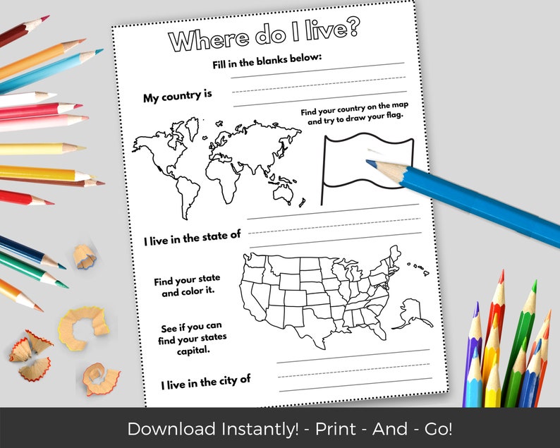 May include: A printable worksheet with a world map, a map of the United States, and lines for filling in your country, state, and city of residence. The text "Where do I live?" is at the top of the page.