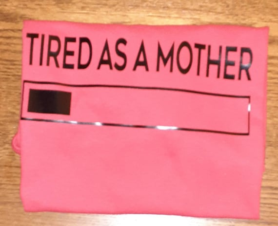 Tired as a Mother