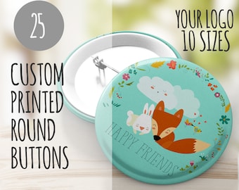 Custom Round Buttons- 25 Logo Buttons, Pin Back buttons,  badges, Pins