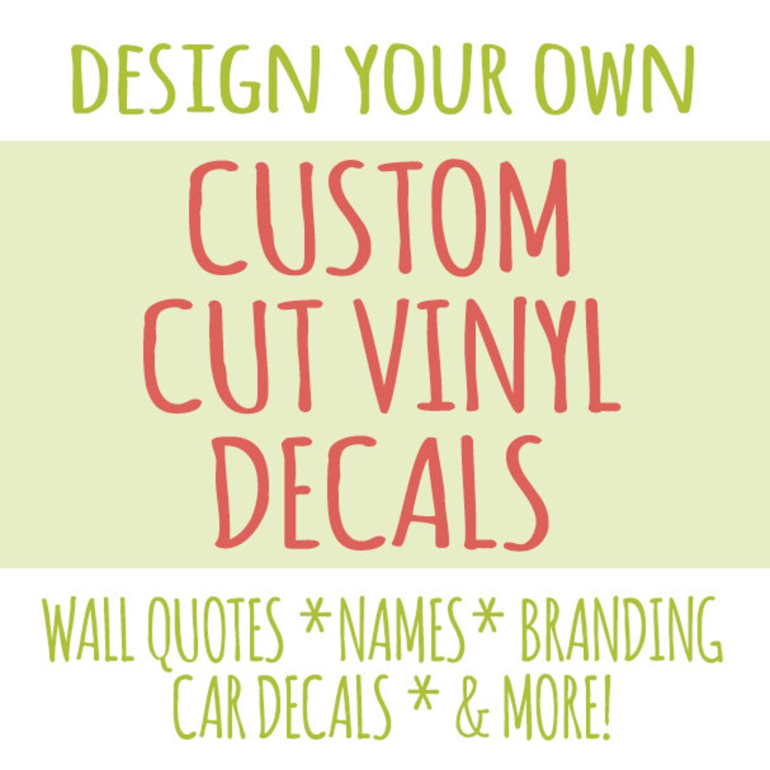 Custom Decals Custom Wall Decals Create Your Own Custom Etsy