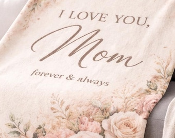 I Love You Mom Blanket, Mothers  Day Gift from Daughter Son, Floral Minky Blanket, Gift for Mom, Cozy Throw Blanket, Mom Gift