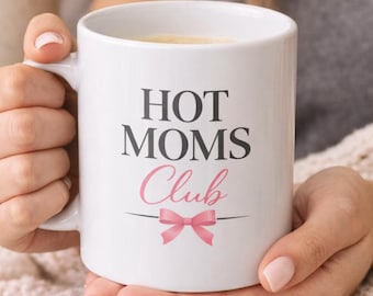Hot Moms Club Mug, Funny Mom Coffee Mug, Cute Pink Bow Mug, Gift for Mom, Trendy Mom Gift, Mothers Day Cup
