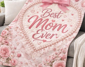 Best Mom Ever Blanket, Pink Bow Mom Blanket, Mothers Day Gift, Soft Minky Throw Blanket, Cozy Gift for Mom, Feminine Floral Blanket