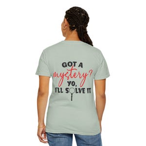 Funny Detective TShirt - Got a Mystery Yo Ill Solve It - Unisex Retro Investigator Tee, - True Crime Lover Gift -  Mystery Solving Shirt