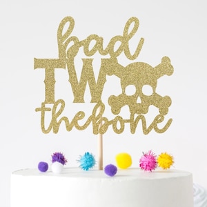 Bad Two The Bone Cake Topper, Bad 2 the bone