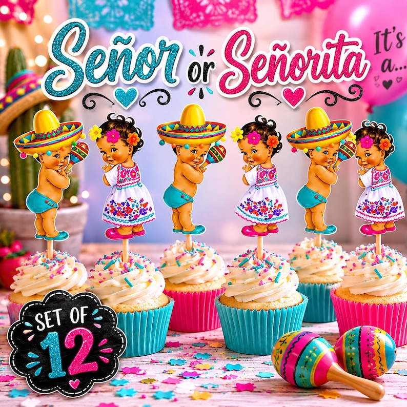 May include: A set of 12 cupcakes with toppers featuring baby figures in sombreros and dresses, holding maracas. The cupcakes have white frosting and colorful sprinkles, in pink and teal cupcake liners. The text "Se&ntilde;or or Se&ntilde;orita" is at the top.