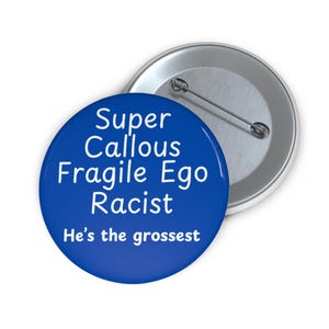 Anti Trump Pin Hes the grossest, Dump Trump, Political Pinback, Protest Badge, Resist Trump, Activist Accessory
