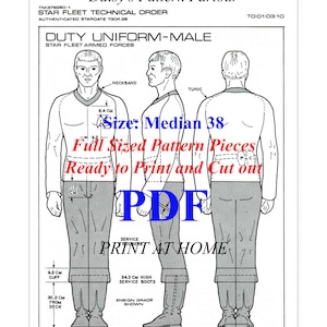 May include: A black and white line drawing of a Star Trek uniform pattern for a male character. The pattern is labelled "Duty Uniform-Male" and includes details like the tunic, trousers, boots, and insignia. The text "Size: Median 38" is also included. The pattern is labelled "Full Sized Pattern Pieces Ready to Print and Cut Out PDF Print at Home".
