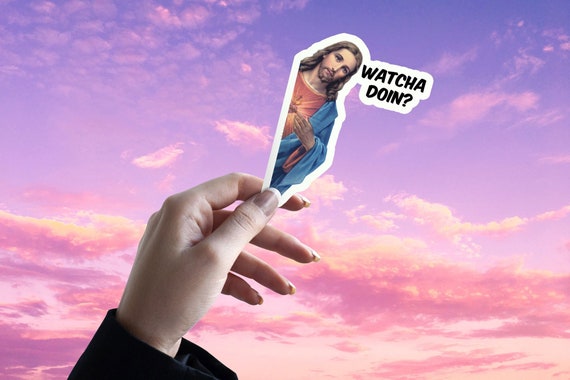 Jesus Is Watching You Funny Christian Dank Meme Sticker Gift Etsy