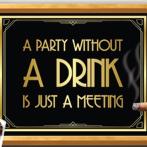 Party decorations, alcohol sign, great gatsby party decorations, party supplies, art deco party decorations, great gatsby decorations, deco