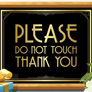 PLEASE do NOT TOUCH, Great Gatsby, art deco, great gatsby decorations, art deco wedding, art deco poster, roaring 20s, thank you sign, party image 1