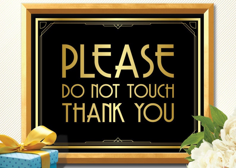 PLEASE do NOT TOUCH, Great Gatsby, art deco, great gatsby decorations, art deco wedding, art deco poster, roaring 20s, thank you sign, party image 1