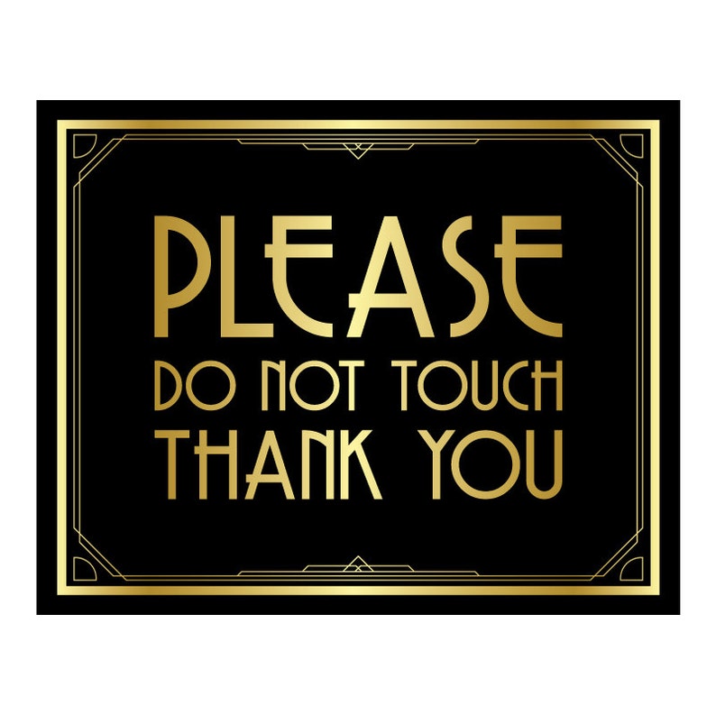 PLEASE do NOT TOUCH, Great Gatsby, art deco, great gatsby decorations, art deco wedding, art deco poster, roaring 20s, thank you sign, party image 2