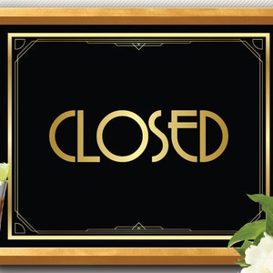 Open closed sign, closed sign, open and closed sign, bar is closed sign, art deco closed sign, great gatsby closed sign, party is closed
