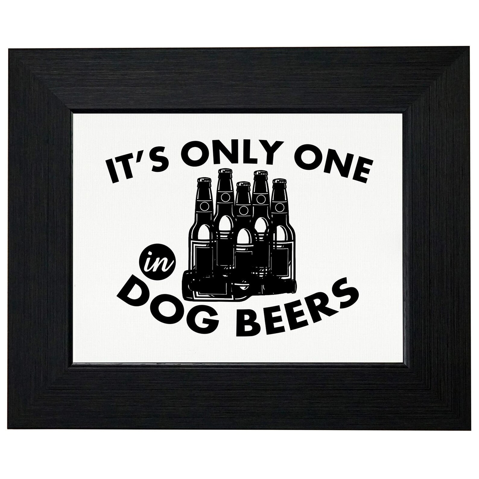 It's Only One Dog Beers Funny Drinking Shirt Pillow or Etsy