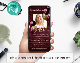May include: A smartphone displays a graduation party invitation. The invitation features a photo, balloons, and the text "Congrats Sophia! 2022 Graduate!" The invitation includes party details and RSVP information. The image also includes the text "Edit your template & download your design instantly!"