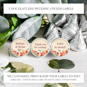 Printed Chocolate Kiss Stickers - Personalized Spring Wedding Favors, Bridal Shower, Custom candy label Peach Roses and Peony
