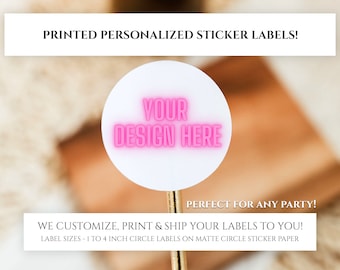 Personalized Party Favor Labels, Personalized Stickers, 2" - 4" Wedding Favors, Custom Candy Label, For Birthdays, Weddings, Showers, Class