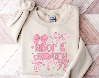 Labor and Delivery Nurse Sweatshirt Labor and Delivery Sweatshirt Labor and Delivery Nurse Gift Mother Baby Nurse Ob Nurse L&D Nurse Bows
