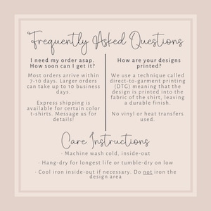 May include: A beige graphic with the text "Frequently Asked Questions" and "Care Instructions". The text provides information about order times, printing methods, and garment care, including washing and ironing instructions.
