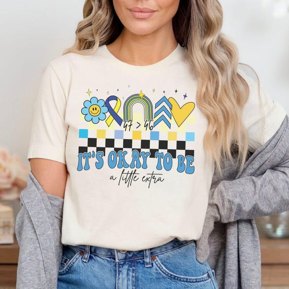 Down Syndrome Shirt It's Okay To Be A Little Extra World Down Syndrome Day Down Syndrome Awareness Shirt Down Syndrome Mom Down Syndrome Dad