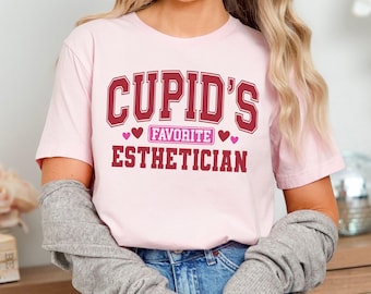 Cupid's Favorite Esthetician Shirt Licensed Esthetician Gifts for Esthetician Skin Therapist Esthetician Valentines Day Tshirt Valentine