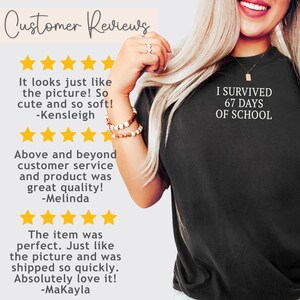 May include: Black t-shirt with the text "I Survived 67 Days of School" in white. The image also includes customer reviews with star ratings and text.