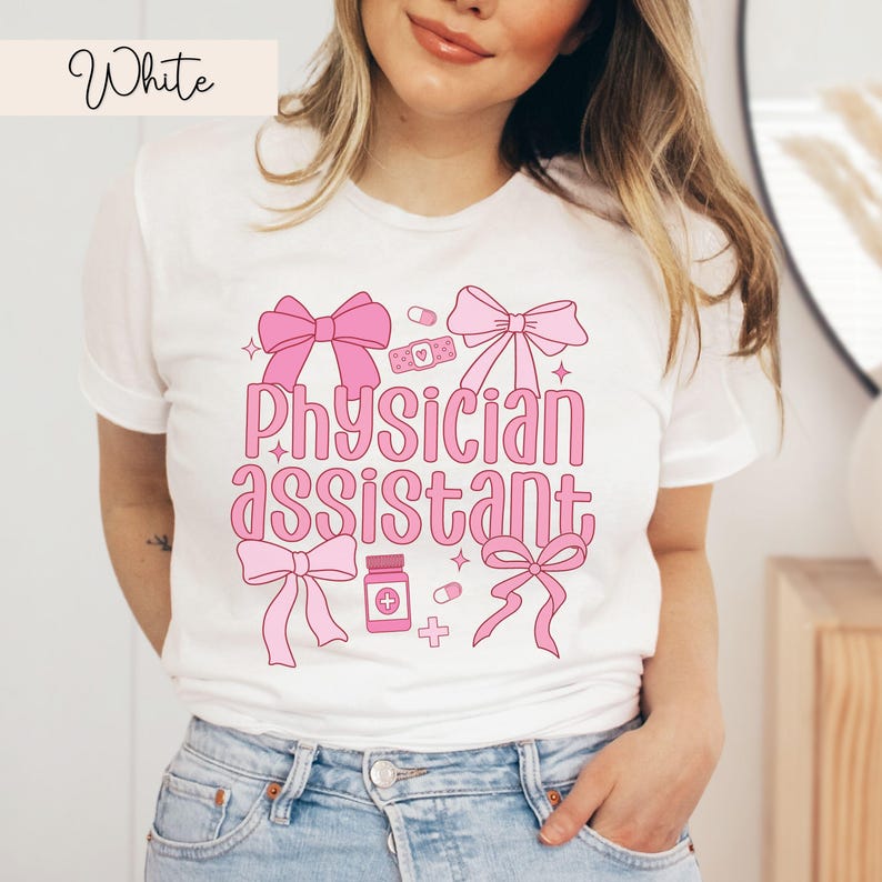 Physician Assistant Shirt Physician Assistant Gifts Physician Associate Medical Assistant Physicians Assistant PA Shirt PA Graduation Gift White