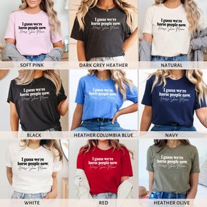 Peut inclure: Une collection de t-shirts de diff&eacute;rentes couleurs avec le texte "I guess we're horse people now. Horse Show Mama".