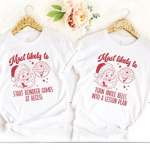 Most Likely To Teacher Christmas Shirt Funny, Teacher Shirt Personalized, Teacher Team Christmas Shirt, Custom Christmas Teacher Shirt