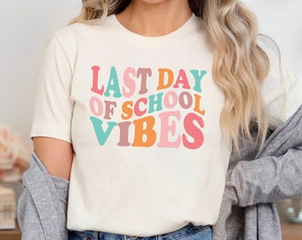 End of Year Teacher Shirt Last Day of School Teacher Shirt Teacher Summer Shirt Schools Out For Summer Shirt End Of The Year Teacher Shirt