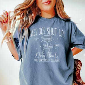 Me? 30? Shut Up! 30th Birthday Shirt Coquette 1996 Shirt 30th Birthday Gift for Her Dirty Thirty Shirt Dirty 30 Shirt The Birthday Diaries