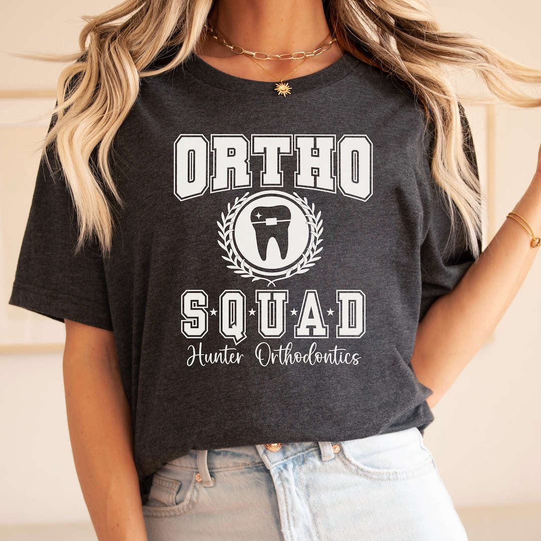 Orthodontic Shirts Orthodontic Tshirt Ortho Squad Orthodontic