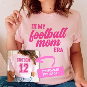 In My Football Mom Era Custom Football Mom Shirt, Football Shirt for Mom, Personalized Football Mom Shirt, Football Mama Shirt, Game Day