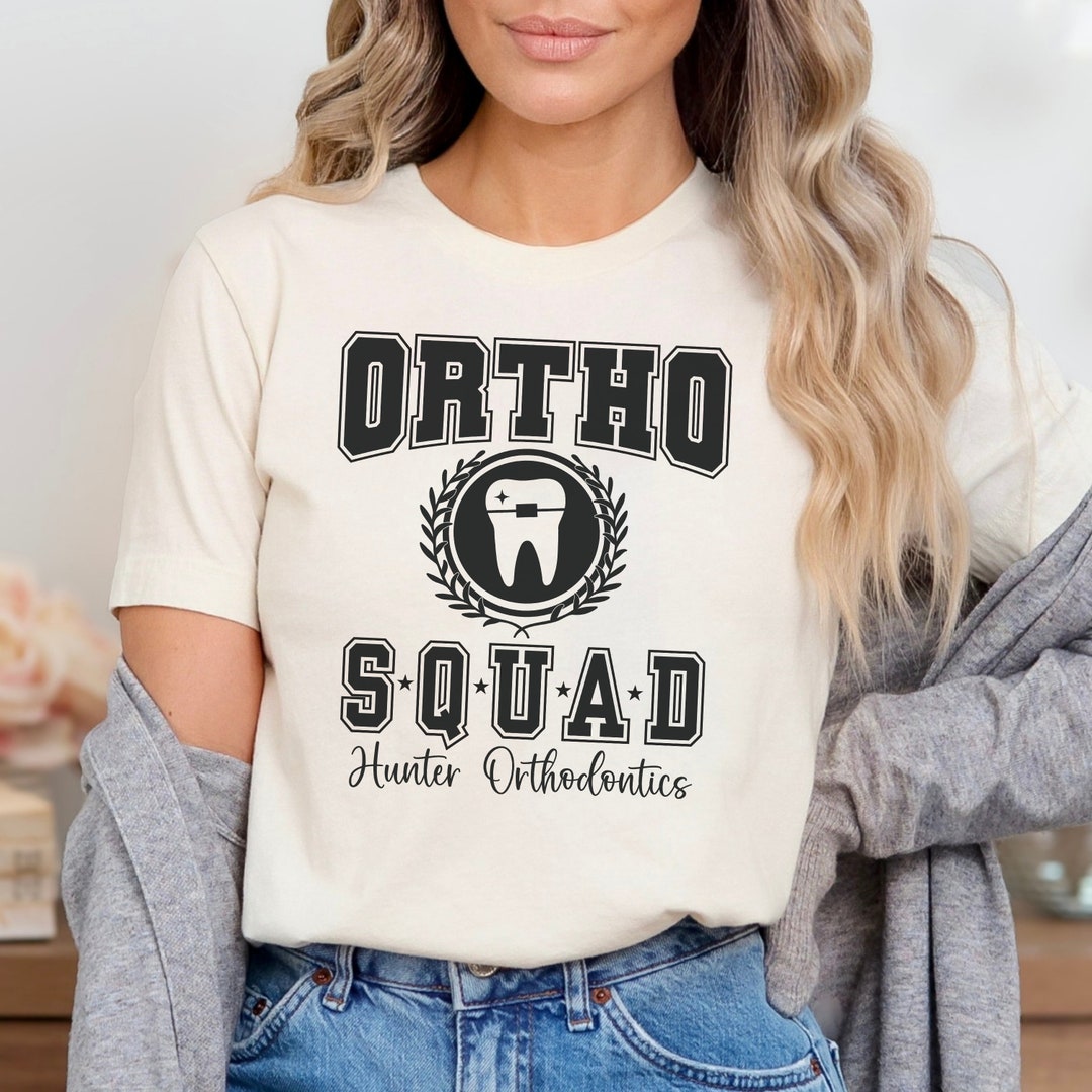 Orthodontic Shirts Orthodontic Tshirt Ortho Squad Orthodontic