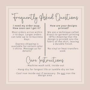 May include: A beige card with the text "Frequently Asked Questions" and "Care Instructions" in elegant script. The card provides information about order processing times, printing methods, and garment care, including washing and ironing instructions.
