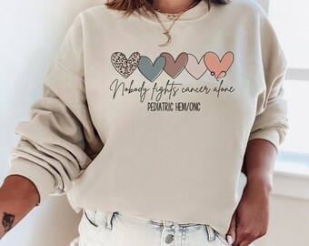 Pediatric Oncology Sweatshirt, Peds Hem Onc Nurse, Pediatric Hematology Oncology Shirt, Cancer Nurse, Pediatric Nurse Gift, Nurse Sweatshirt