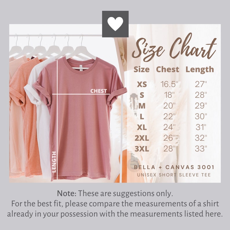 May include: Size chart for a unisex short sleeve t-shirt. The chart shows chest and length measurements in inches for sizes XS, S, M, L, XL, 2XL, and 3XL. The chart is labeled "Bella + Canvas 3001".
