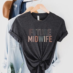 Future Midwife, Student Midwife Gift, Student Midwife Shirt, Midwife in Progress, Midwifery Student, Midwife gift, Midwife Student Gifts