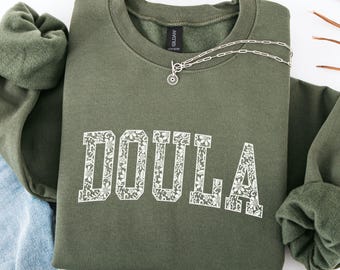 Doula Sweatshirt Doula Gift Birth Doula Shirt Doula Clothes Postpartum Doula Sweatshirt Custom Doula Sweatshirt Doula Gifts for Doula