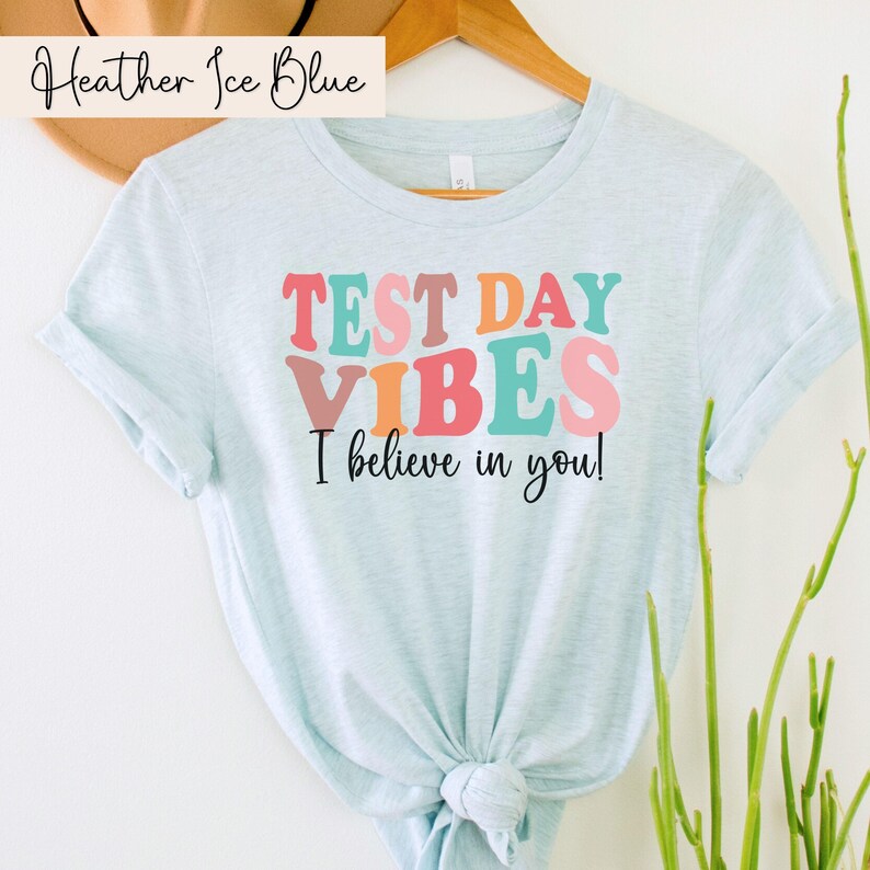 State Testing Shirt I Believe in You Testing Shirts for Teachers Test ...