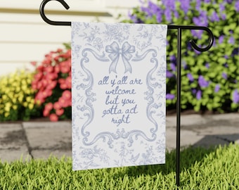 Chinoiserie Garden Flag All Y'all Are Welcome But You Gotta Act Right All Are Welcome Garden Flag Southern Garden Flag Funny Spring Garden
