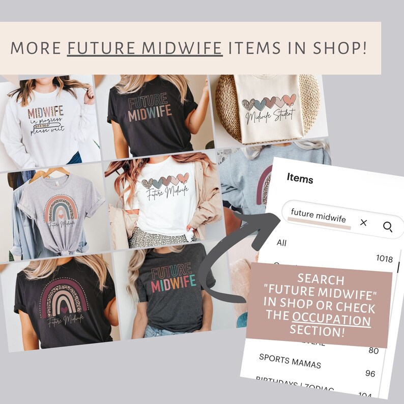 May include: A collage of images showcasing various t-shirts with the text "Future Midwife" in different designs and colors. The text "Search "Future Midwife" in shop or check the occupation section!" is displayed on a white background with a search bar.