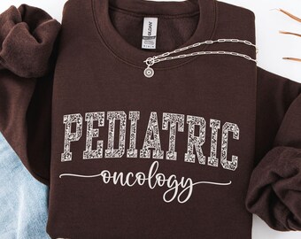 Pediatric Oncology Nurse Sweatshirt Hem Onc Nurse Oncology Nurse Shirt Pediatric Hematology and Oncology Pediatric Hem Onc Cancer Nurse